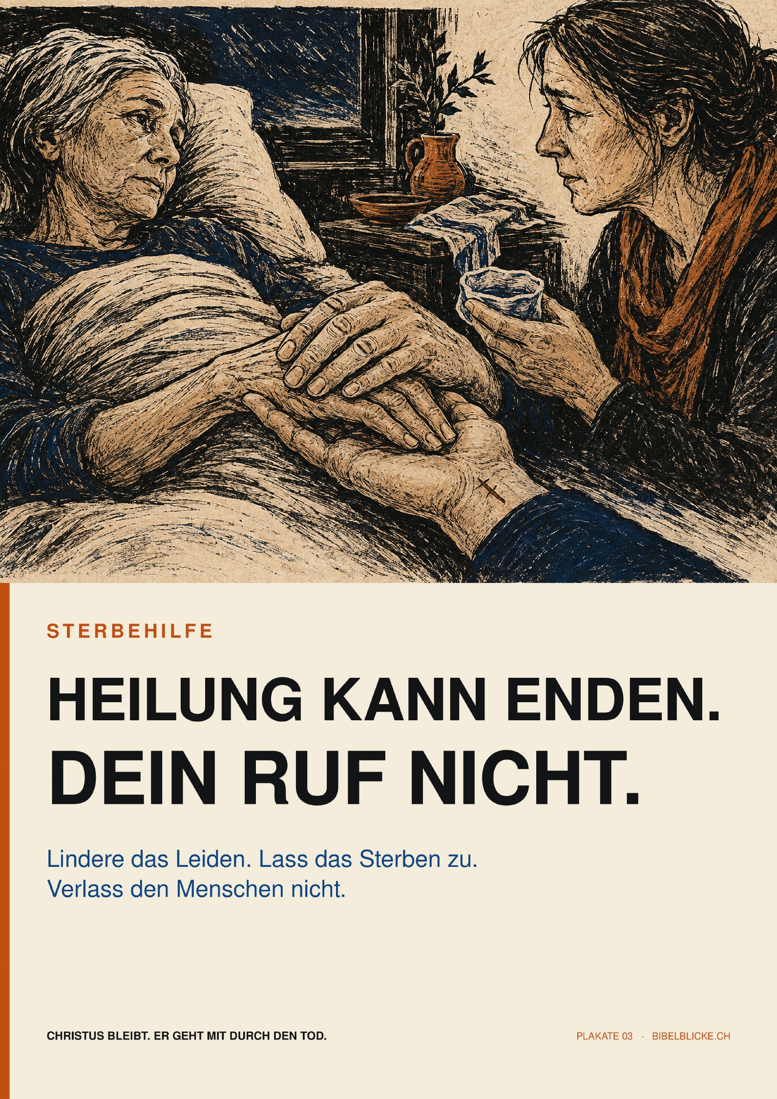 Plakat Sterbehilfe: Eine schwerkranke ältere Frau und eine begleitende Frau halten einander die Hände, eine dritte Hand trägt beide von unten
