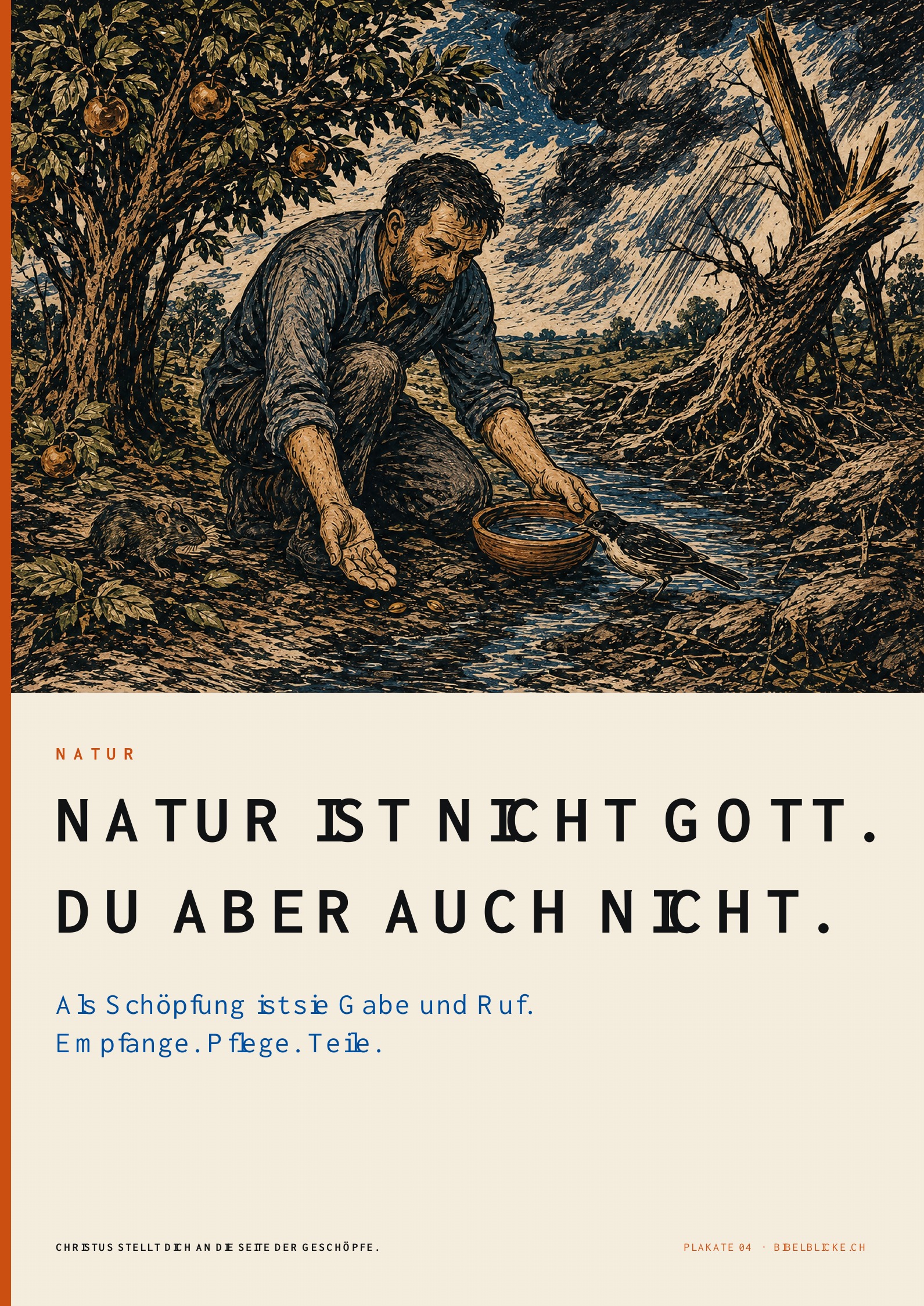 Plakat Natur: Ein Mann reicht einem Vogel Wasser und empfängt Samen zwischen einem fruchttragenden und einem vom Sturm gebrochenen Baum