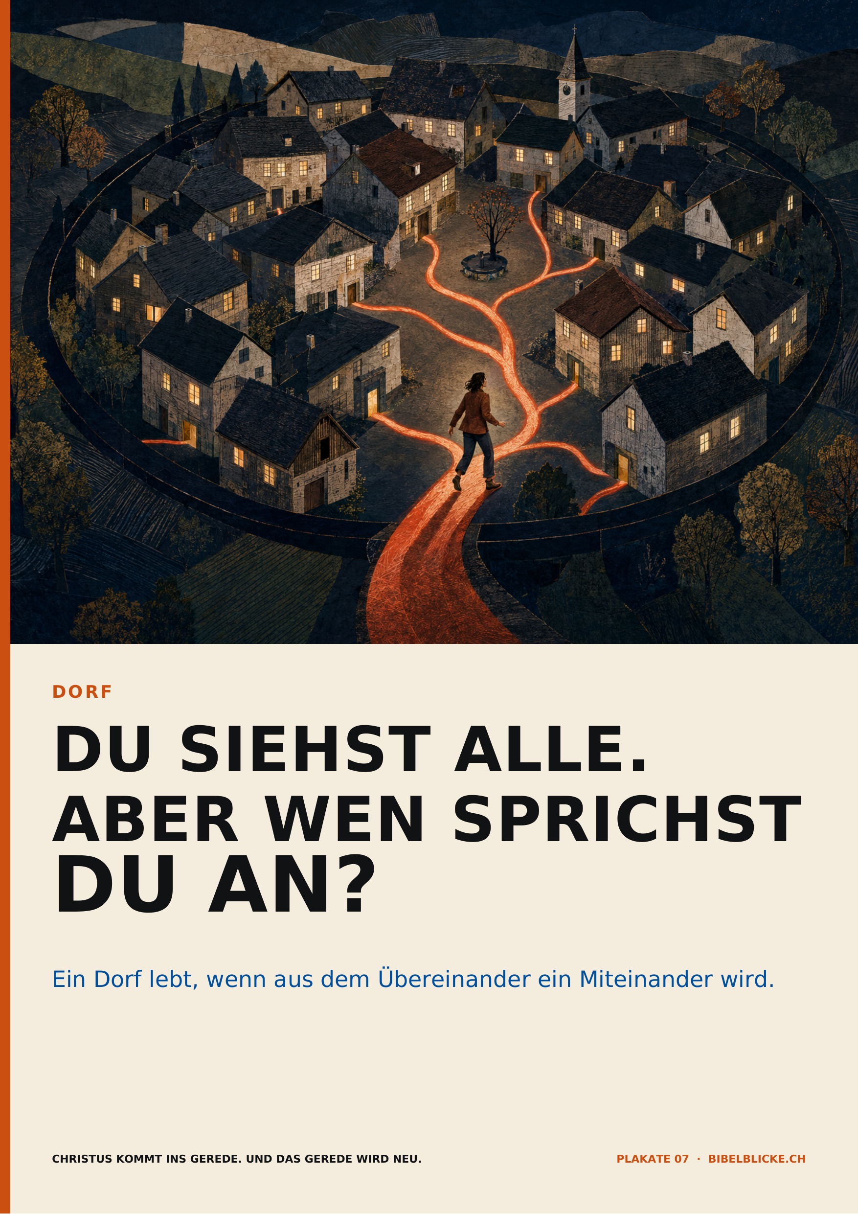 Plakat Dorf: Eine Frau geht auf einem leuchtenden Weg in ein geschlossenes Dorf, der Weg verzweigt sich zu den Häusern